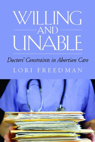 Willing and Unable: Doctors' Constraints in Abortion Care book cover