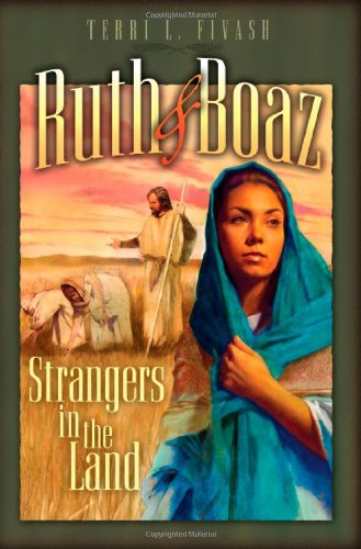 Read Ruth and Boaz: Strangers in the Land