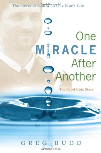 Read One Miracle After Another: The Pavel Goia Story