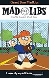 Grand Slam Mad Libs: World's Greatest Word Game About Baseball