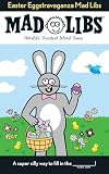 Easter Eggstravaganza Mad Libs World S Greatest Word Game