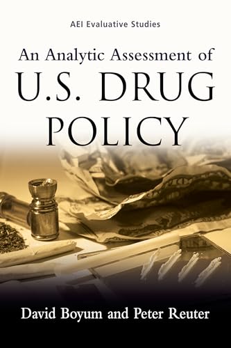 An Analytic Assessment of US Drug Policies