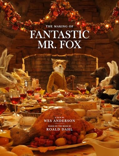 Fantastic Mr. Fox: The Making of the Motion Picture book cover