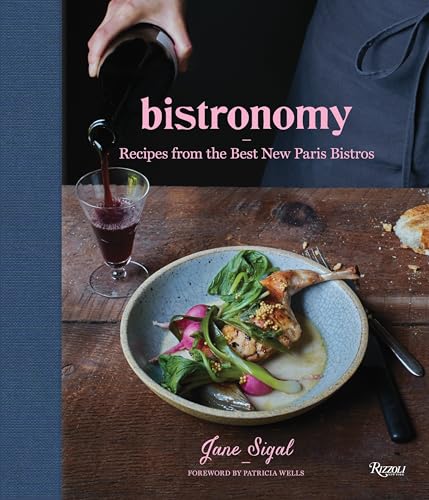 Bistronomy: Recipes from the Best New Paris Bistros book cover