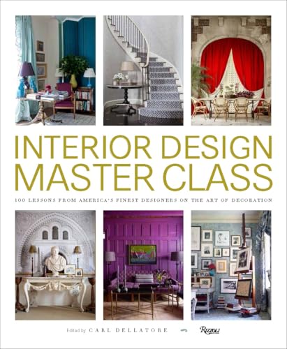 Interior Design Master Class: 100 Lessons from America's Finest Designers on the Art of Decoration book cover