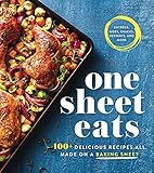 One Sheet Eats 100 Delicious Recipes All Made On A Baking Sh