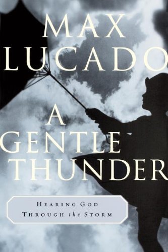 Read A Gentle Thunder: Hearing God Through the Storm
