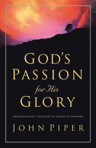 God's Passion for His Glory