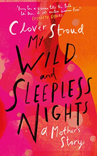 Read My Wild and Sleepless Nights: A Mother's Story