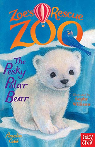 Read The Pesky Polar Bear (Zoe's Rescue Zoo, #7)