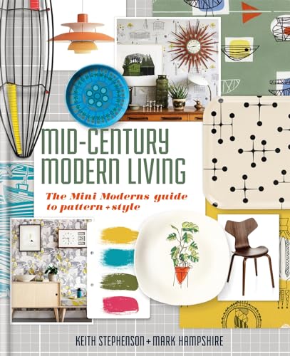 Mid-Century Modern Living: The Mini Modern's guide to pattern and style book cover