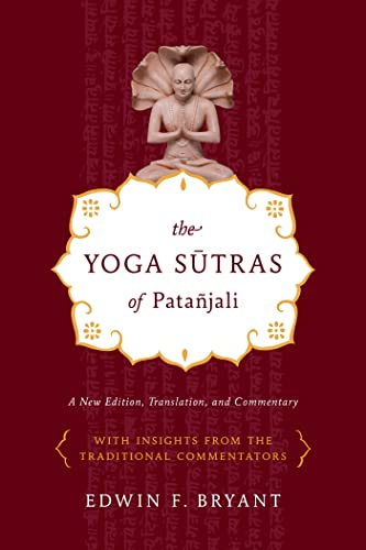 The Yoga Sūtras of Patañjali: A New Edition, Translation, and Commentary book cover