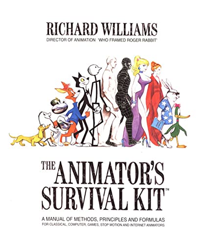 The Animator's Survival Kit: A Manual of Methods, Principles and Formulas for Classical, Computer, Games, Stop Motion and Internet Animators book cover