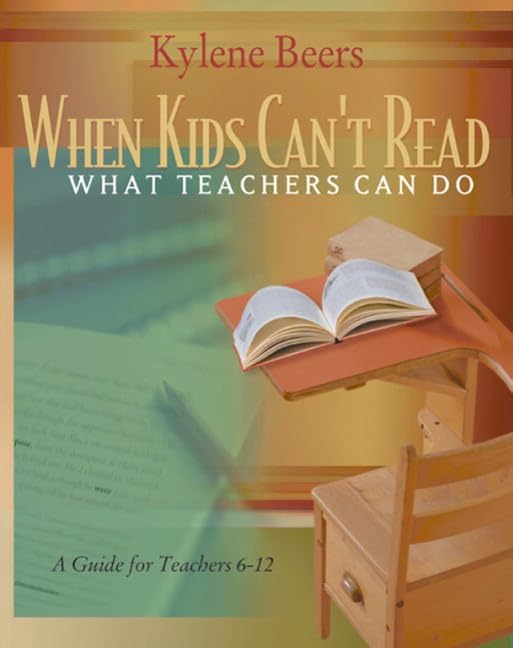 When Kids Can't Read-What Teachers Can Do: A Guide for Teachers 6-12 book cover
