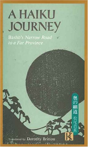 A Haiku Journey: Basho's Narrow Road to a Far Province