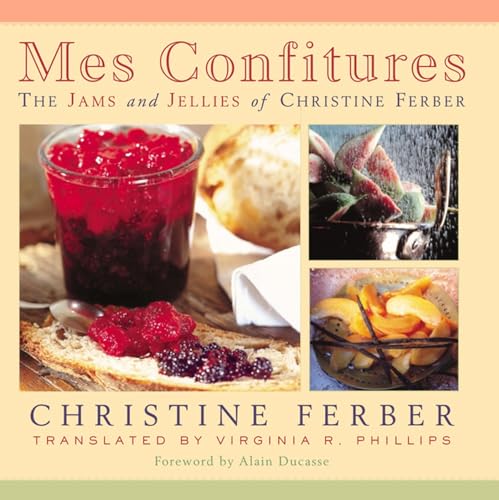 Mes Confitures: The Jams and Jellies of Christine Ferber book cover