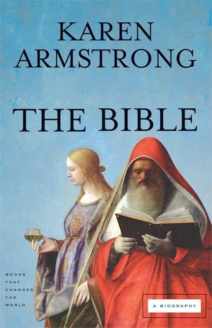 The Bible: A Biography (Books That Changed the World)