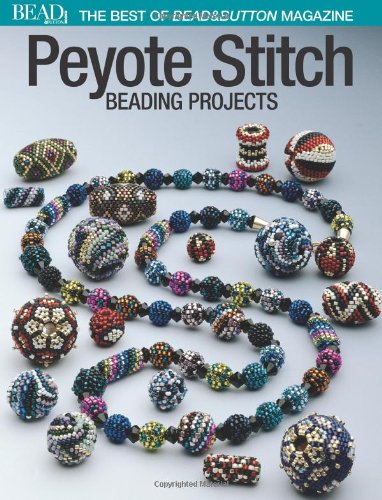 Peyote Stitch: Beading Projects book cover