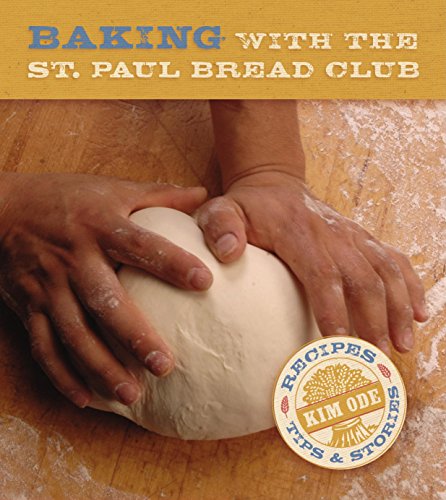 Baking with the St. Paul Bread Club: Recipes, Tips and Stories book cover