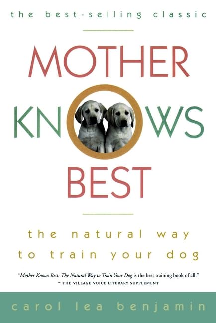 Mother Knows Best: The Natural Way to Train Your Dog book cover