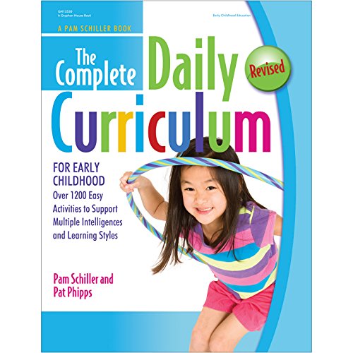 The Complete Daily Curriculum for Early Childhood, Revised: Over 1200 Easy Activities to Support Multiple Intelligences and Learning Styles book cover