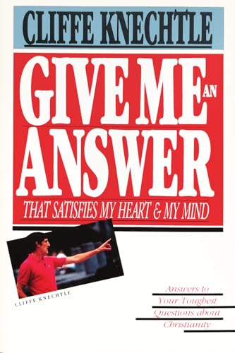 Read Give Me an Answer That Satisfies My Heart and My Mind: Answers to Your Toughest Questions