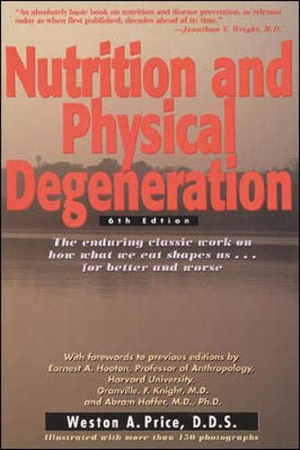 Nutrition and Physical Degeneration