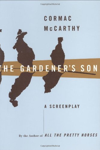 Read The Gardener's Son: A Screenplay