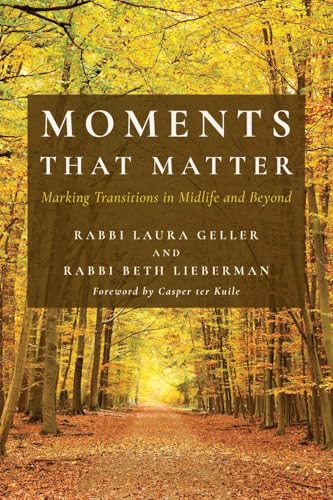 Read Moments That Matter: Marking Transitions in Midlife and Beyond