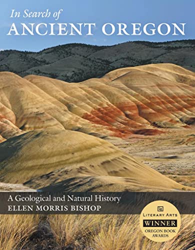In Search of Ancient Oregon: A Geological and Natural History book cover