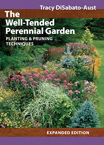 The Well-Tended Perennial Garden: Planting Pruning Techniques book cover
