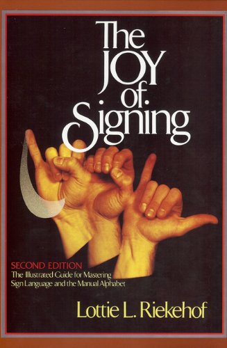 The Joy of Signing: A Dictionary of American Signs book cover