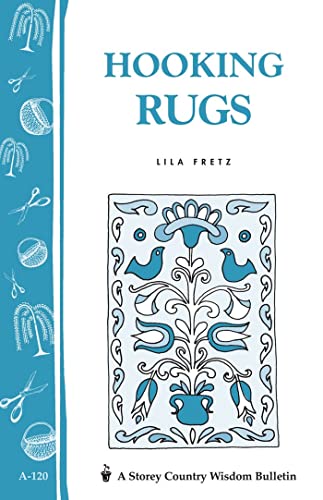 Hooking Rugs: Storey's Country Wisdom Bulletin A-120 book cover
