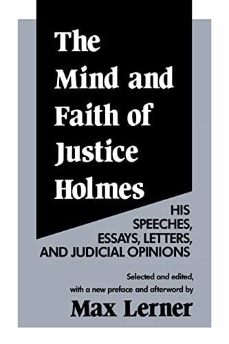 The Mind and Faith of Justice Holmes