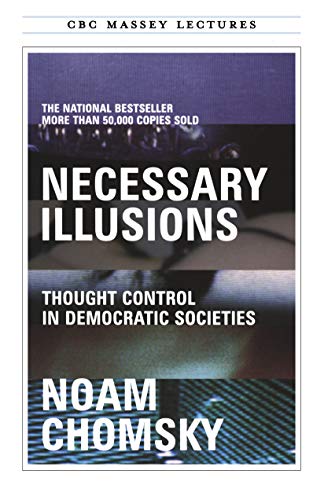 Necessary Illusions: Thought Control in Democratic Societies book cover