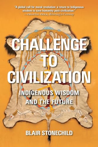 Read Challenge to Civilization: Indigenous Wisdom and the Future