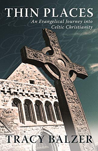 Read Thin Places: An Evangelical Journey into Celtic Christianity