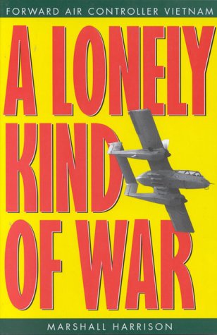 A Lonely Kind of War: Forward Air Controller, Vietnam book cover