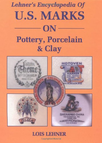 Lehner's Encyclopedia of Us Marks on Pottery, Porcelain Clay book cover