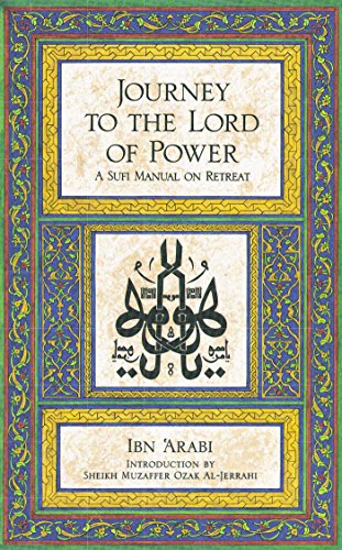 Journey to the Lord of Power: A Sufi Manual on Retreat book cover