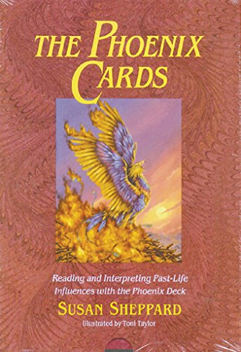 The Phoenix Cards: Reading and Interpreting Past-Life Influences with the Phoenix Deck book cover