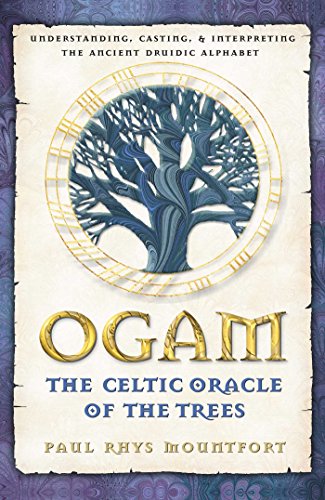 Ogam: The Celtic Oracle of the Trees: Understanding, Casting, and Interpreting the Ancient Druidic Alphabet book cover