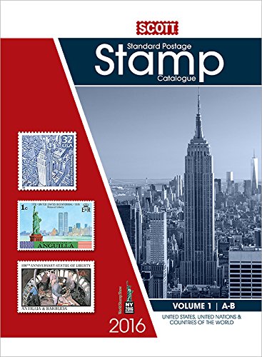 Scott Standard Postage Stamp Catalogue 2016: United States and Affiliated Territories United Nations: Countries of the World A-B (Scott Standard Postage Stamp Catalogue Vol 1 Us and Countries A-B) book cover