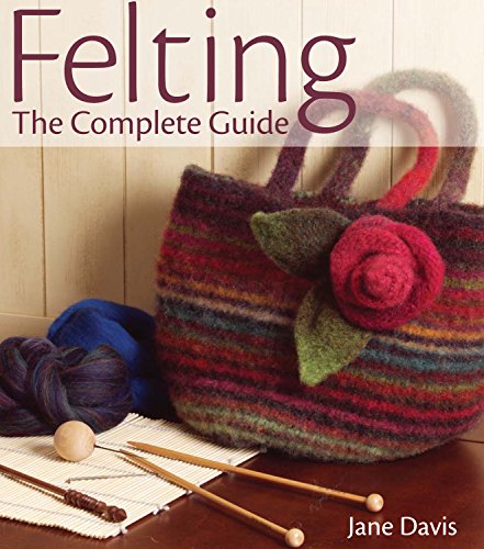 Felting: The Complete Guide book cover