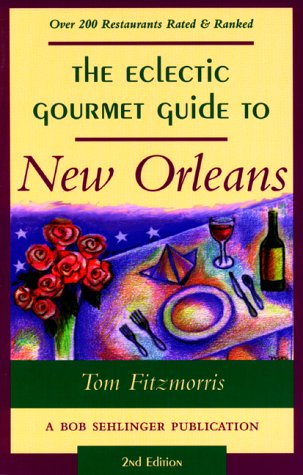 The Eclectic Gourmet Guide to New Orleans, 2nd book cover