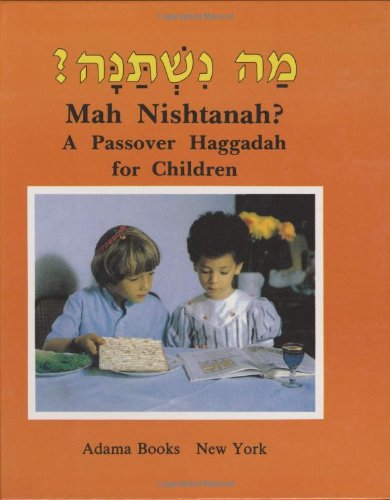 Read Mah Nishtanah?: A Passover Haggadah for Children