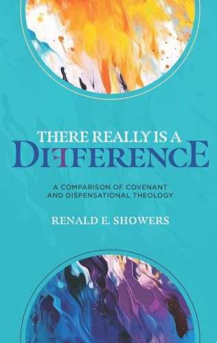 Read There Really Is a Difference! A Comparison of Covenant and Dispensational Theology