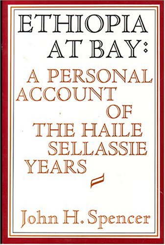 Ethiopia At Bay: A Personal Account of the Haile Sellassie Years book cover