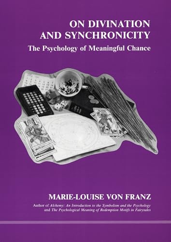 On Divination & Synchronicity: The Psychology of Meaningful Chance (Studies in Jungian Psychology by Jungian Analysts, 3) book cover
