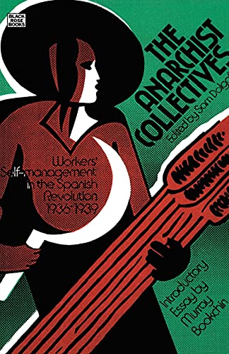 The Anarchist Collectives: Workers' Self-Management in the Spanish Revolution 1936-39 book cover